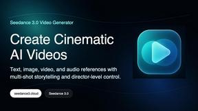 Seedance 3.0 AI Video Generator